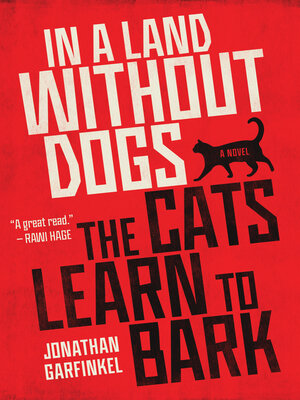 cover image of In a Land without Dogs the Cats Learn to Bark